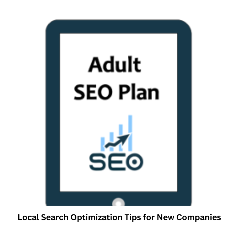 Local Search Optimization Tips for New Companies