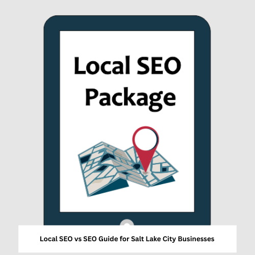 Local SEO vs SEO Guide for Salt Lake City Businesses