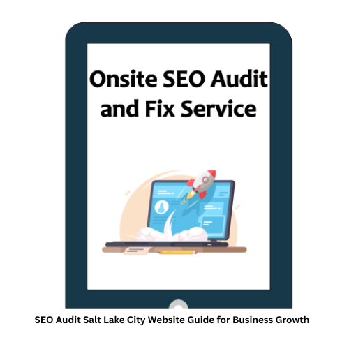 SEO Audit Salt Lake City Guide