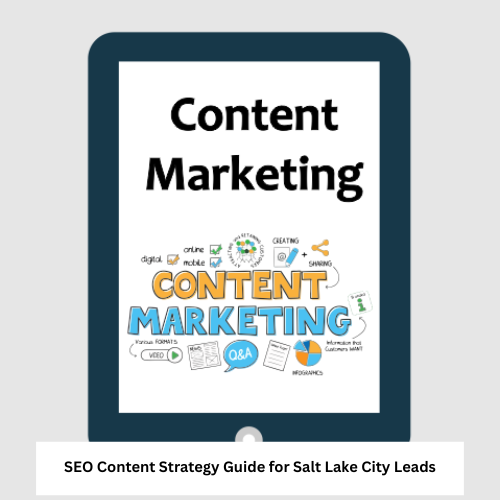 SEO Content Strategy Guide for Salt Lake City Leads